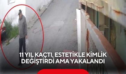 11 yıl kaçtı, 9 estetik ameliyatla kimlik değiştirdi ama yakalandı