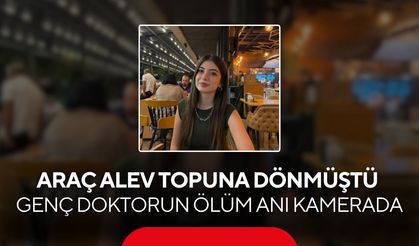 Bariyerlere çarpan otomobil alev almıştı... Genç doktorun ölüm anı kamerada...