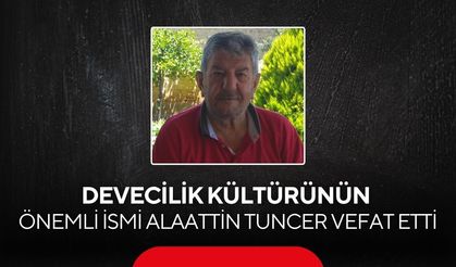Deve güreşleri ve şoför camiasının sevilen ismi Tuncer’i kaybetti...