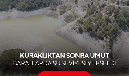 Kuraklıktan sonra umut! Yağmur ve kar suları barajlara can verdi...