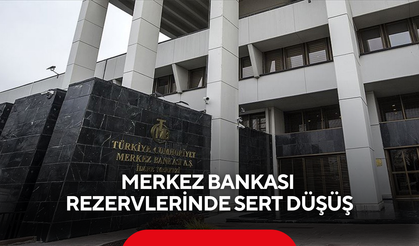 Merkez Bankası rezervlerinde sert düşüş