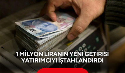 Mevduat faizinde dev artış! 1 milyon liranın yeni getirisi yatırımcıyı iştahlandırdı