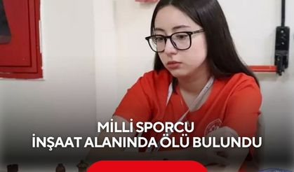 16 yaşındaki milli sporcu inşaat alanında ölü bulundu