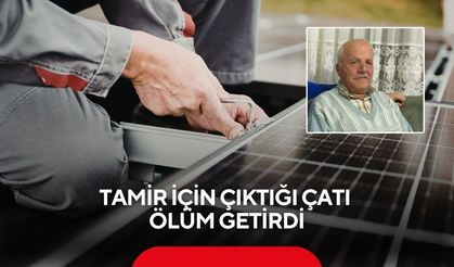 Tamir için çıktığı çatı ölüm getirdi