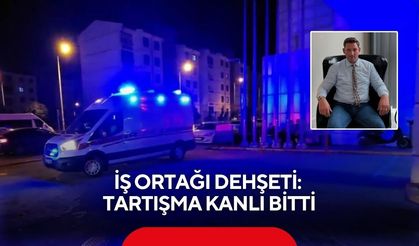 İş ortağı dehşeti: Tartışma kanlı bitti