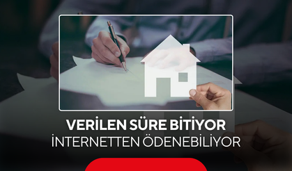 Verilen süre bitiyor...Son gün 1 Haziran! İnternetten ödenebiliyor
