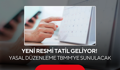 Yeni resmi tatil geliyor! Yasal düzenleme TBMM'ye sunulacak