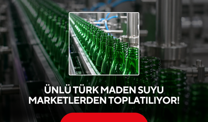 Ünlü Türk maden suyu marketlerden toplatılıyor!
