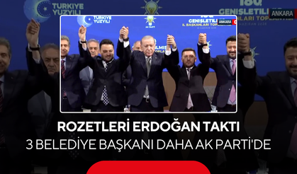 Nevşehir, Keçiören ve Keşan belediye başkanları AK Parti'ye katıldı! Rozetleri Erdoğan taktı