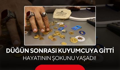 Düğün sonrası bozdurmaya gitti, gerçeği kuyumcuda öğrendi... Altınlar sahte ve ayarsız çıktı!