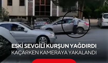 Eski sevgili kurşun yağdırdı, kaçarken kameraya yakalandı...