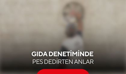 Gıda denetiminde pes dedirten anlar! Kapıyı açmayınca bakın nereden seslendiler...