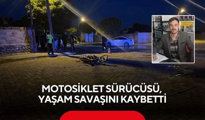 Motosiklet Sürücüsü, yaşam savaşını kaybetti