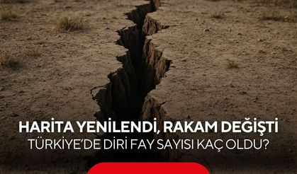 MTA’dan kritik güncelleme! Türkiye’de diri fay sayısı 13 yılda kaça çıktı...