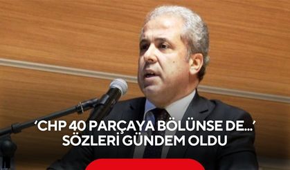‘CHP 40 parçaya bölünse de...’ Sözleri gündem oldu