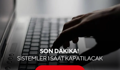 Vatandaşlar dikkat! SGK duyurdu; Sistemler 1 saat kapatılacak!