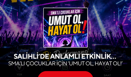 Salihli’de anlamlı etkinlik… SMA’lı çocuklar için ‘Umut Ol, Hayat Ol!’