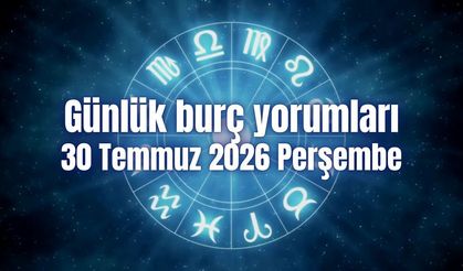 Günlük burç yorumları: 30 Temmuz 2026 Perşembe