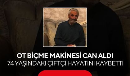 Tarlada acı son! Ot biçme makinesine sıkışan 74 yaşındaki çiftçi kurtarılamadı...