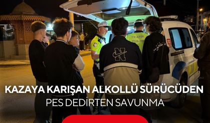 Kazaya karışan alkollü sürücüden pes dedirten savunma! "4-5 saat önce içmiştim"