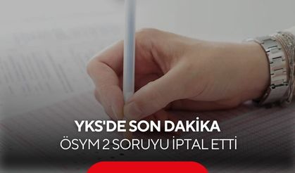 Milyonlarca adayı ilgilendiriyor! YKS'de 2 soru iptal edildi...