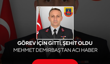 Görev için gitti, şehit oldu... Mehmet Demirbaş’tan acı haber