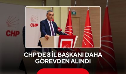 CHP'de 8 il başkanı daha görevden alındı