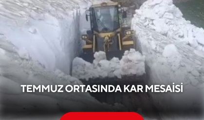 Yazın ortasında şaşırtan manzara! Temmuz ortasında kar mesaisi...