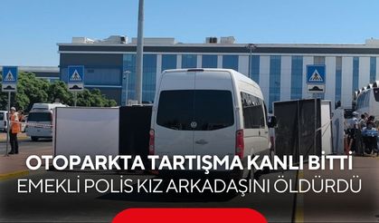 Antalya Havalimanı’nda korkunç cinayet! Emekli polis kız arkadaşını öldürdü