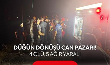 Düğün dönüşü can pazarı! 4 ölü, 5 ağır yaralı