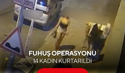 Fuhuş operasyonu: 5 kişi yakalandı, 14 kadın kurtarıldı