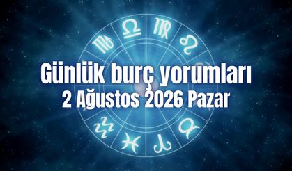 Günlük burç yorumları: 2 Ağustos 2026 Pazar