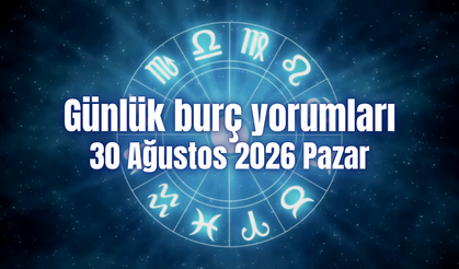 Günlük burç yorumları: 30 Ağustos 2026 Pazar