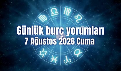 Günlük burç yorumları: 7 Ağustos 2026 Cuma