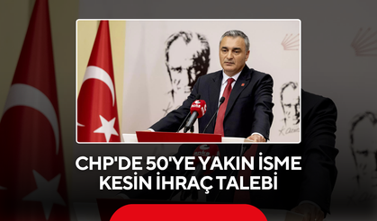 CHP'de 50'ye yakın isme kesin ihraç talebi