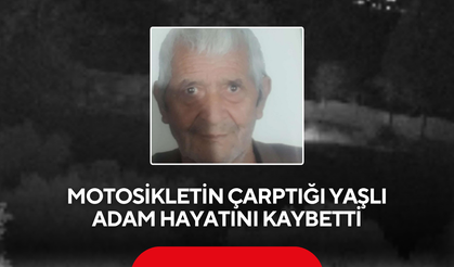 Yoğun bakımda verdiği yaşam savaşını kaybetti