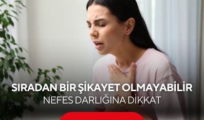 Nefes darlığını hafife almayın! Kalp ve akciğer hastalıklarının habercisi olabilir
