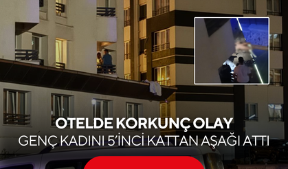 Otel odasında dehşet! 28 yaşındaki kadın 5’inci kattan atılarak öldürüldü