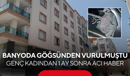 Banyoda göğsünden vurulmuş halde bulunmuştu! Genç kadından 1 ay sonra acı haber