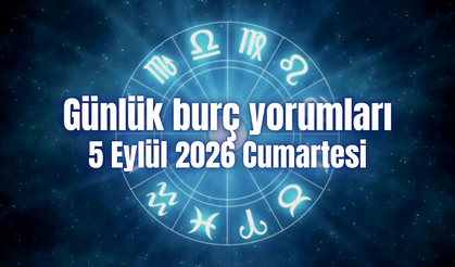 Günlük burç yorumları: 5 Eylül 2026 Cumartesi