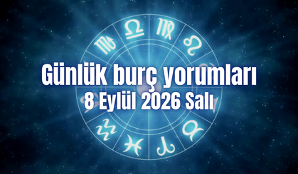 Günlük burç yorumları: 8 Eylül 2026 Salı