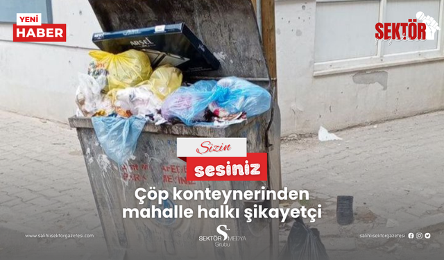 Çöp konteynerinden mahalle halkı şikayetçi