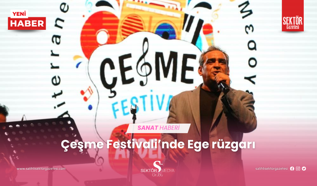 Çeşme Festivali’nde Ege rüzgarı