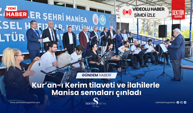 Kur’an-ı Kerim tilaveti ve ilahilerle  Manisa semaları çınladı