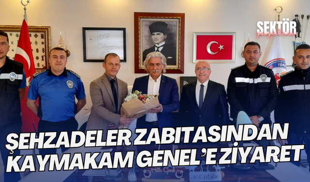 Şehzadeler zabıtasından Kaymakam Genel’e ziyaret