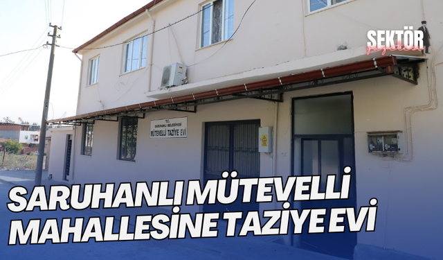 Saruhanlı Mütevelli mahallesine taziye evi