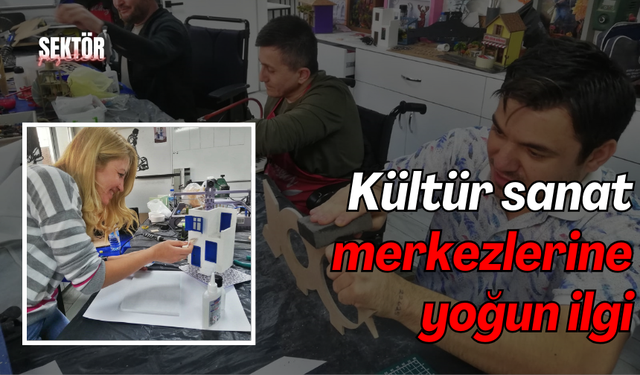 Kültür sanat merkezlerine yoğun ilgi