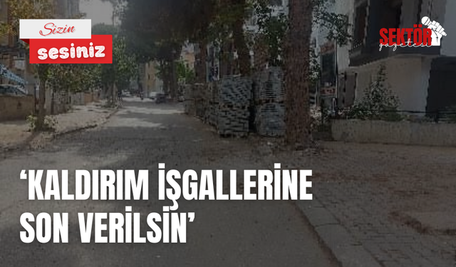 ‘Kaldırım işgallerine son verilsin’