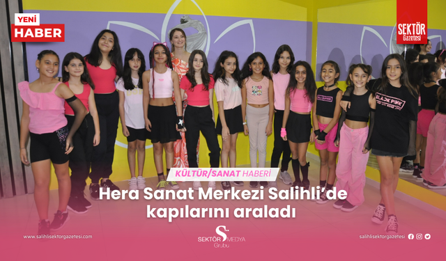 Hera Sanat Merkezi Salihli’de kapılarını araladı