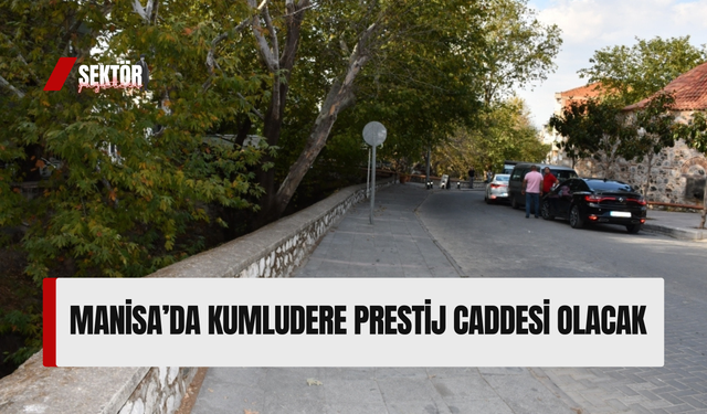Manisa’da Kumludere prestij caddesi olacak